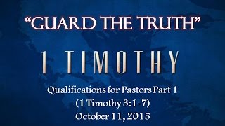Qualifications for Pastors I (1 Timothy 3:1-7) Bryan Wise