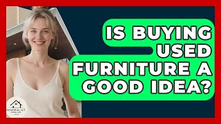 Is Buying Used Furniture A Good Idea? - Minimalist Home Life Is Buying Used Furniture A Good Idea? - Minimalist Home Life