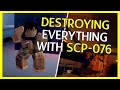 I became scp076 able and caused devastation against the foundation scp site roleplay