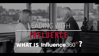 Leading with Influence: What Is Influence360°?