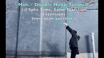 Mini/Double Hoop Tutorial: Split Time/Same Direction Extensions