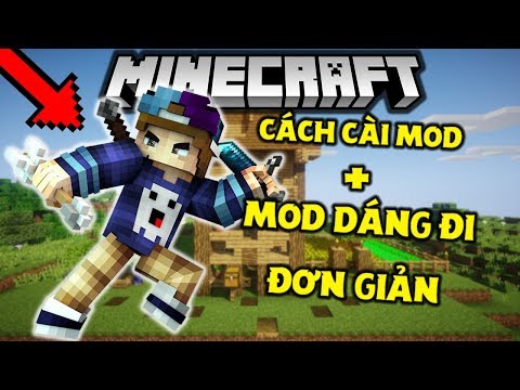 HƯỚNG DẪN CÀI MOD VÀ CÓ DÁNG ĐI ĐẸP TRONG MINECRAFT DỄ DÀNG !! *CÀI LÀ DỄ*