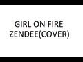 Girl On Fire-Alicia Keys (ft. Nicki Minaj) (Zendee Cover)