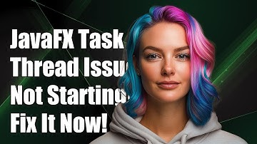 JavaFX Task/Thread Not Starting? Common Issues and Solutions Explained