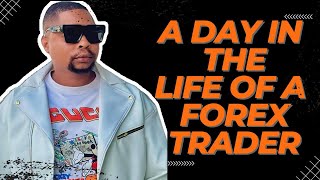 DAY IN THE LIFE OF A FOREX TRADER