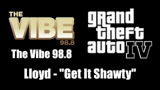 GTA IV (GTA 4) - The Vibe 98.8 | Lloyd - \