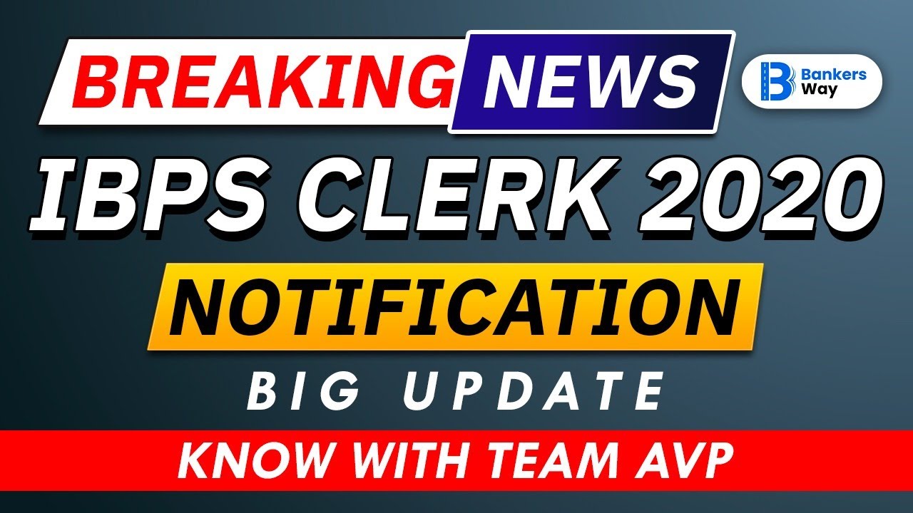 Good News दोस्तों | IBPS Clerk 2020 Notification Big Update | Know with Team AVP