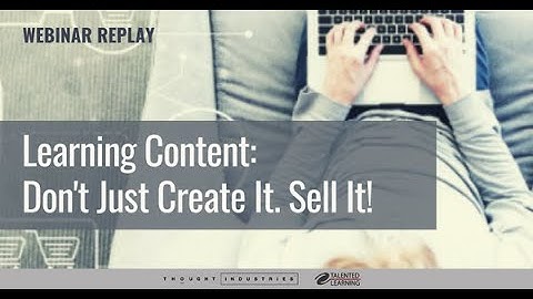How to Sell eLearning Content - Thought Industries - Talented Learning