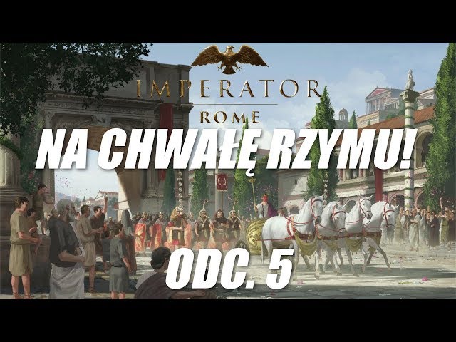 Imperator: Rome - Na chwałę Rzymu! (5)