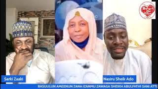 SARKI ZAKI💥 Shin Wacce Mahaifiyar Sheikh Abulfathi? Zazzafan Tattaunawa Da Sheikh Nasir Ado Musa