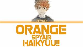 SPYAIR - Orange (オレンジ) (Kan|Rom|Eng) Lyrics/歌詞