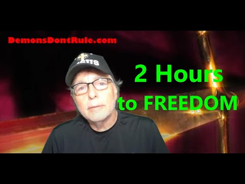 2 Hours To Freedom - Cast Out Your Demons