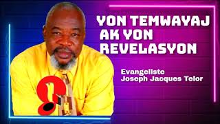 Yon Temwayaj Ak yon revelasyon _ Evangeliste Joseph Jacques Telor