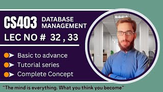 CS403 short lecture 32 - 33 || DBMS Tutorial || VU Mid Term Prep || @ah-ap