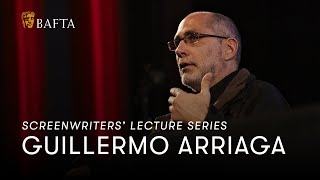 Guillermo Arriaga | BAFTA Screenwriters' Lecture Series