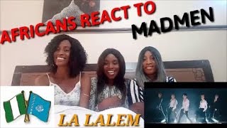 Africans react to MadMen - Lalalem by the African Girls and Asia