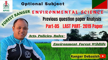 Part 05- Environmental Science Optional- Previous question discussion-APSC Forest Ranger Examination