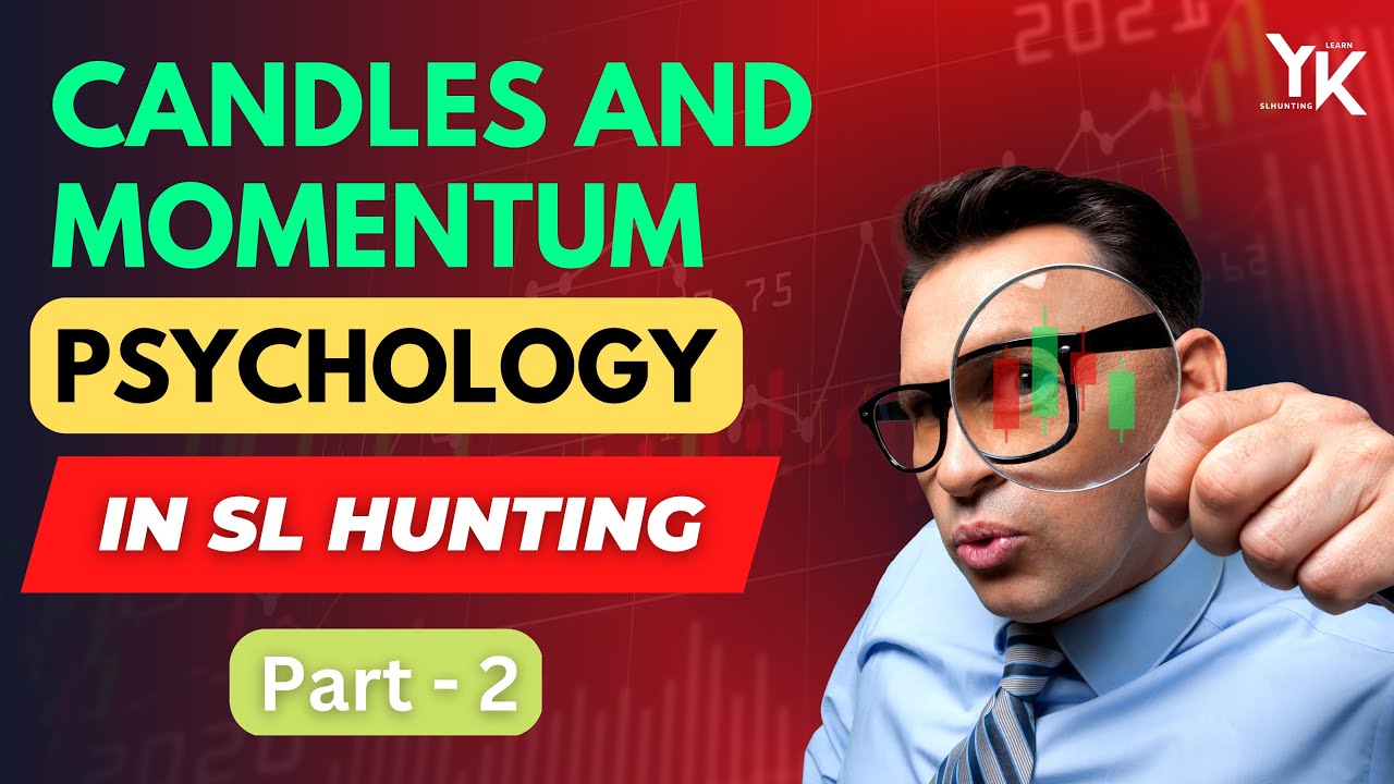 Candles and Momentum Psychology Part 2 SL Hunting Technique By