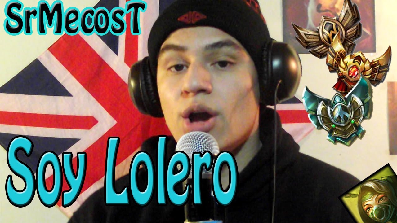 Soy Lolero | SrMecossT