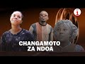 CHANGA MOTO ZA NDOA EP 01 Staring VAILETH MBWEMBWE CHENDU OG TUA NGOMA BOS NYAU UVUNGU BONGO