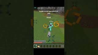 instalo un bot para practicar pvp el bot: #minecraft