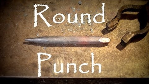 Basic Blacksmithing Tools: Forging a Round Punch
