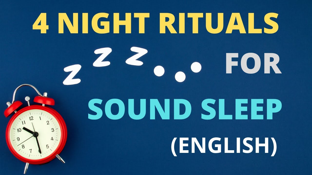 4 Night Rituals for a Sound Sleep | Science behind a Sound Sleep | 4 Ways to Sleep Better | English