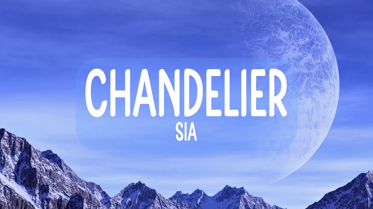 Sia Chandelier (Lyrics) "I'm gonna swing from the chandelier From the