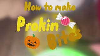 - Prokin Bites