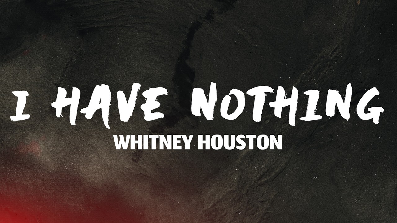 Whitney Houston - I Have Nothing (Lyrics)