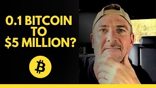 HOW 0.1 BITCOIN COULD BE WORTH $5 MILLION IN LESS THAN 15 YEARS!