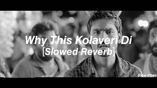 Why This Kolaveri Dislowedreverb  3