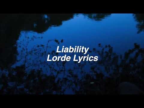 Liability by Lorde with lyrics