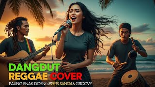 Download Lagu Dangdut Reggae Cover Viral – Lagu Nostalgia Versi Santai MP3