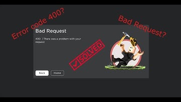 How To Fix Roblox Bad Request Error Code 400