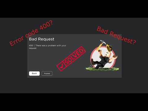 How To Fix Roblox Bad Request Error Code 400