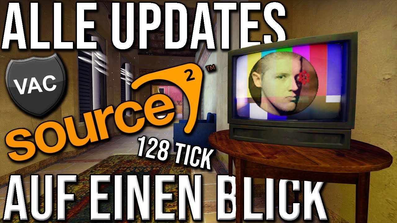 Alle CS:GO Updates an einem Ort! Source 2, VAC Net, 128 Tick usw. | CS ...