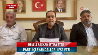 Dem'li Başkan Parti İçi Yaşanan Skandalları İfşa Etti! #haber