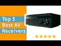 Best AV Receivers - Top 5 Home Theater Receiver Reviews  2018