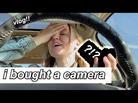 vlog// WHY did i buy a CAMERA