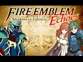 BlazingRant: How Will Fire Emblem Echoes Affect The Future Of The Series?