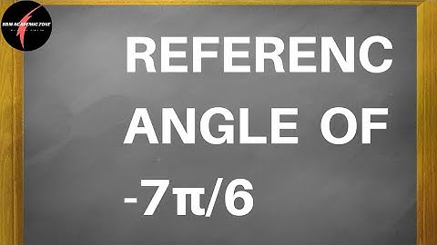 How to find the reference  angle of   θ = -7π/6