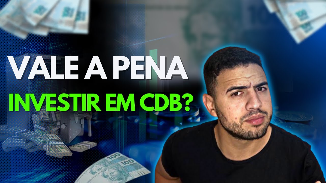 QUAL É O MELHOR CDB PARA INVESTIR? - Veja como funciona - YouTube