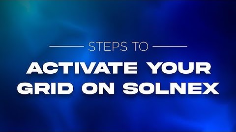 How to Activate Your First SOLNEX Grid | Step-by-Step Guide