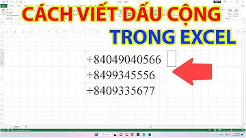 Cách Viết Dấu Cộng (+)  Trong Excel