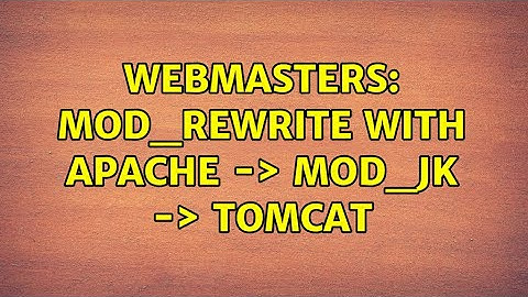 Webmasters: mod_rewrite with Apache -＞ mod_jk -＞ tomcat