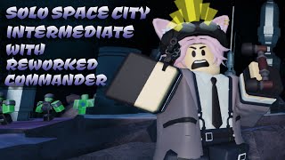 SOLO SPACE CITY ON INTERMEDIATE MODE WITH REWORKED COMMANDER AND ENGINEER | Tower Defense Simulator