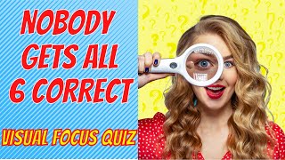 Can you PASS this Focus Quiz ? No, probably not.