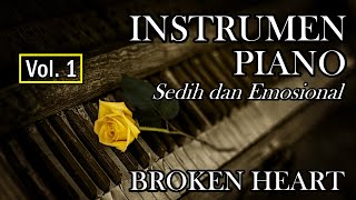 Piano Instrument ‖ Sad and Emotional ‖ Broken Heart - Part 1