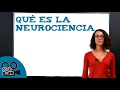 Qu es la neurociencia